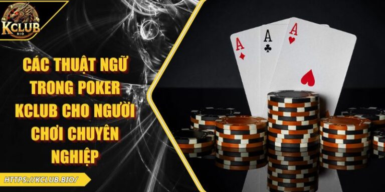 Các thuật ngữ trong Poker