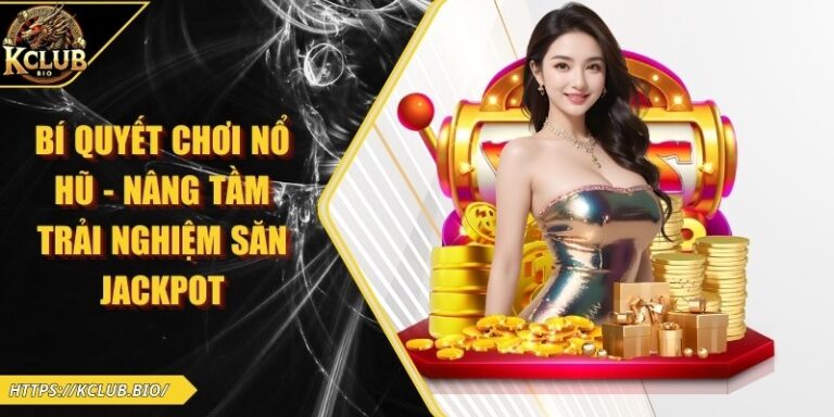 bí quyết chơi Nổ Hũ